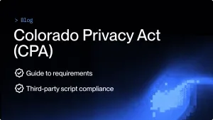 CPA (Colorado Privacy Act): Guide to Requirements + Website Compliance