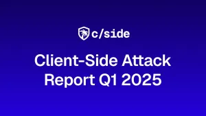 Client-Side Attack Recap – Q1 2025