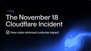 The Cloudflare incident: How cside minimized customer impact