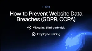 How to Prevent Website Data Breaches (to avoid GDPR & CCPA fines)