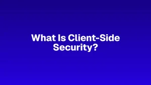 What is Client-Side Security?