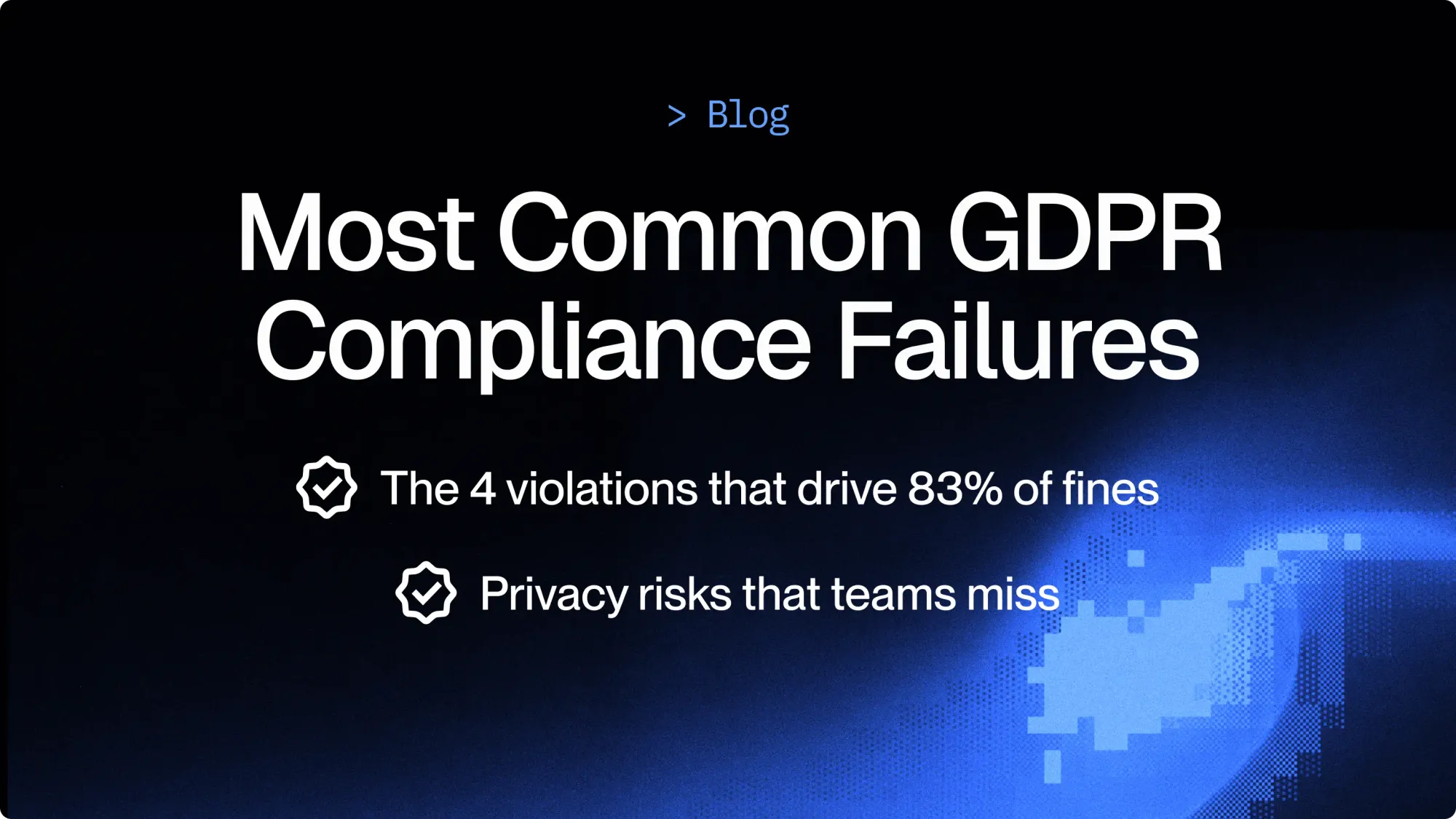 Common-gdpr-failures-and-how-to-prevent-them
