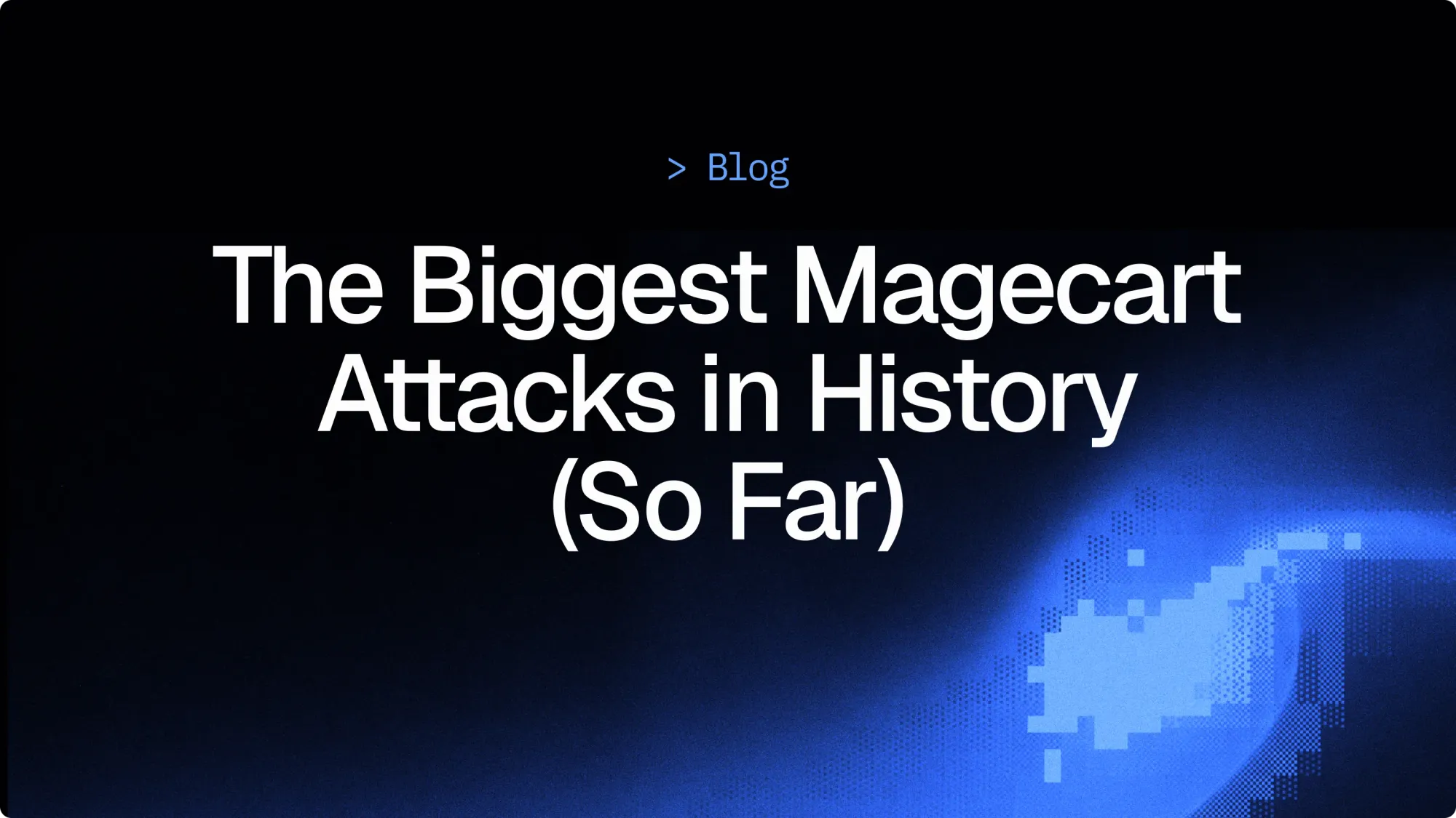the-biggest-magecart-attacks-image-cover