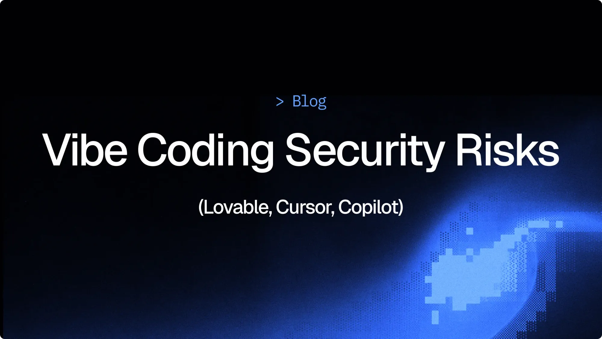 vibe-coding-security-risks-lovable-cursor-ai-platforms