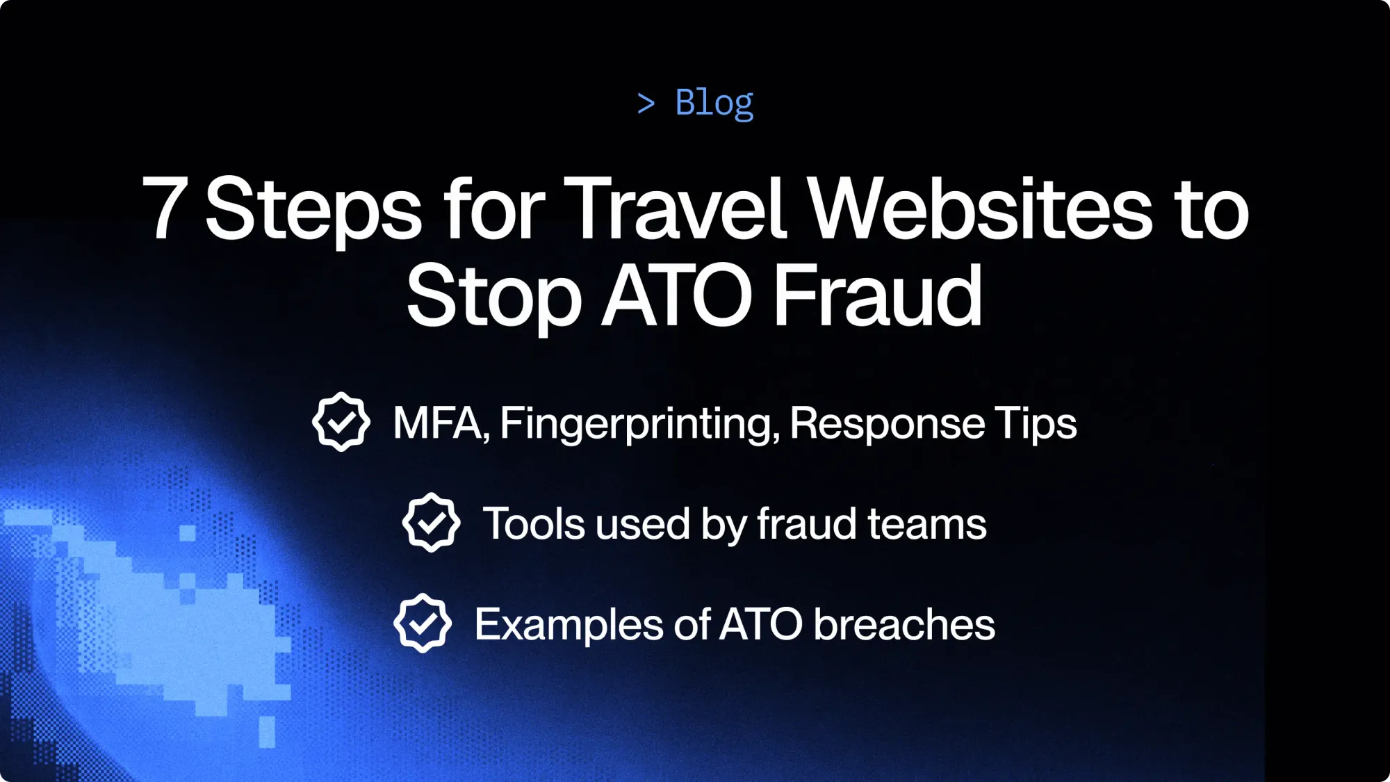 7 steps to stop account takeover fraud  (for Travel businesses)
