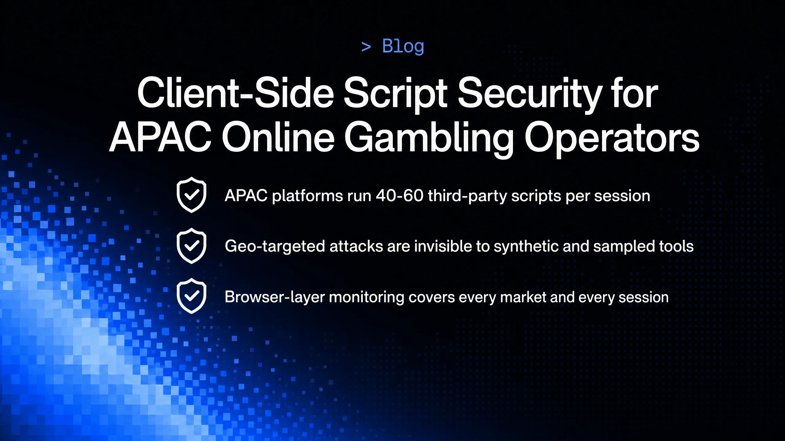 Portada oscura del blog de cside con una onda de pixeles azules y una lista sobre seguridad de scripts para operadores de juego en APAC