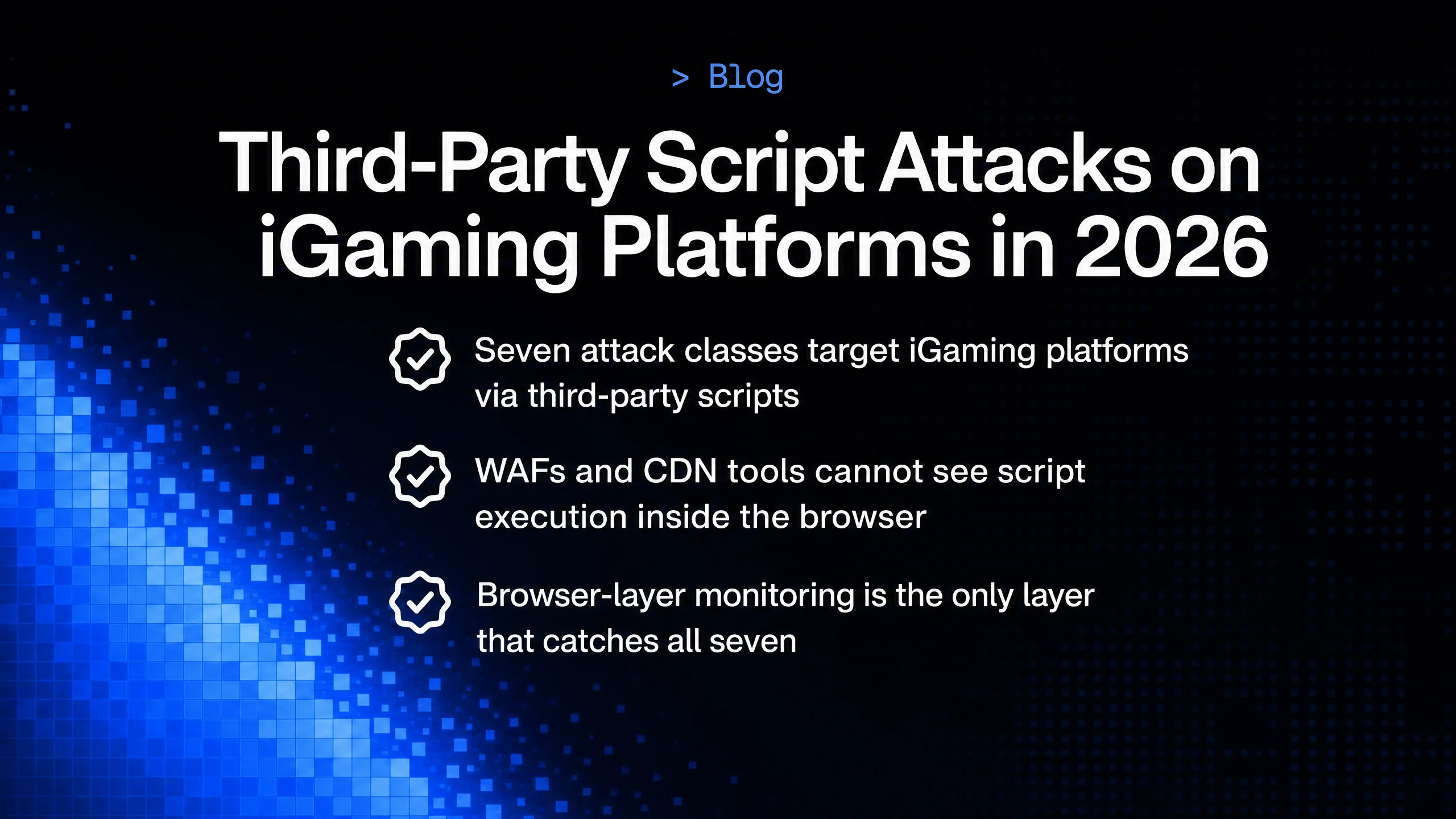 Dark cside blog cover with a blue pixel wave and checklist about third-party script attacks on iGaming platforms